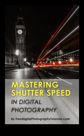 Viteza obturatorului reîncărcat Stăpânește meșteșugul capturii digitale cu acest ghid cuprinzător 3 Viteza obturatorului reîncărcat: stăpânirea meșteșugului capturii digitale