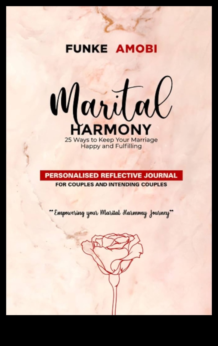 Armonia holistică: construirea unei căsnicii sănătoase și împlinite